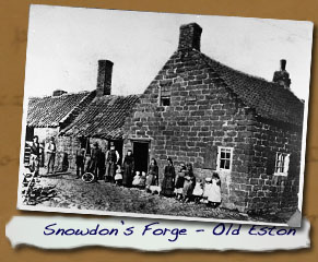 Snowdon’s Forge – Old Eston
- Click On This for Larger Image 
	(Opens in New Window)