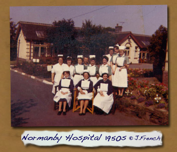 Normanby Hospital and Nurses 1950s
 - Click On This for Larger Image
       (Opens in New Window)